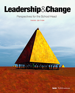 Leadership and Change: Perspectives for the School Head (Third Edition)